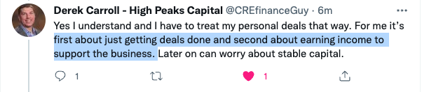 Tweet from Derek Carroll of High Peaks Capital talking about getting deals done first and then earning the income to support the business. 